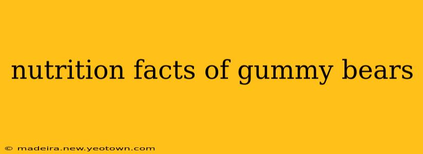 nutrition facts of gummy bears