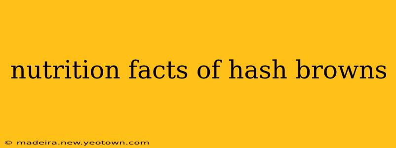 nutrition facts of hash browns