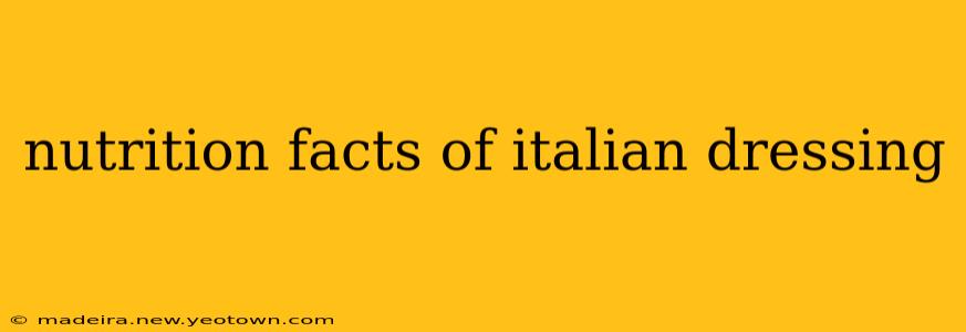 nutrition facts of italian dressing