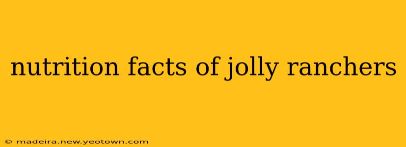 nutrition facts of jolly ranchers