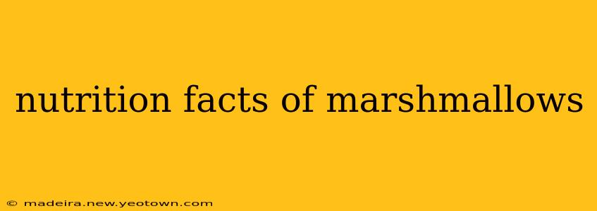 nutrition facts of marshmallows