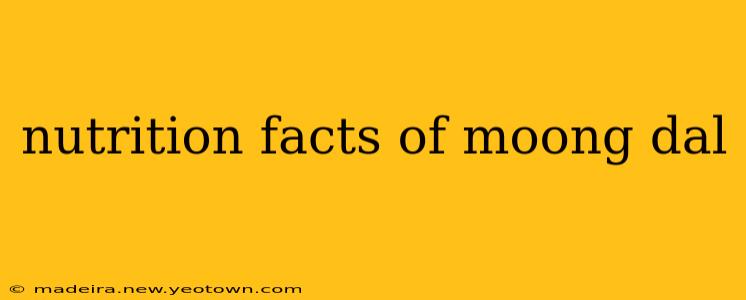 nutrition facts of moong dal