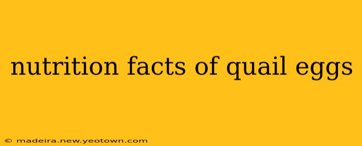 nutrition facts of quail eggs