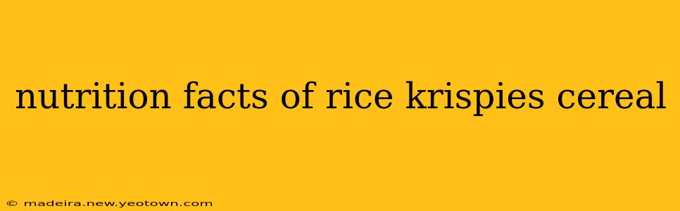 nutrition facts of rice krispies cereal