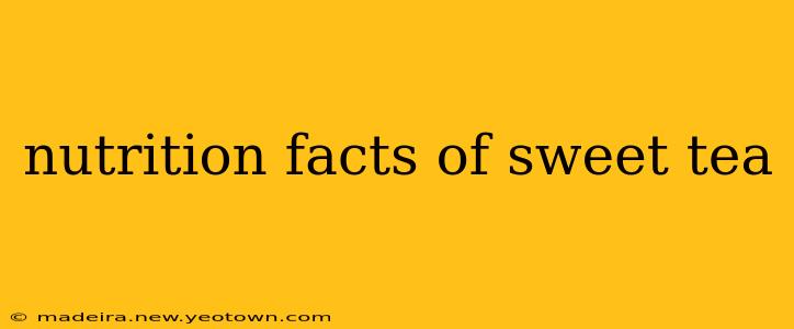 nutrition facts of sweet tea
