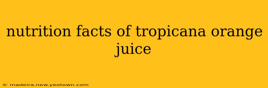 nutrition facts of tropicana orange juice