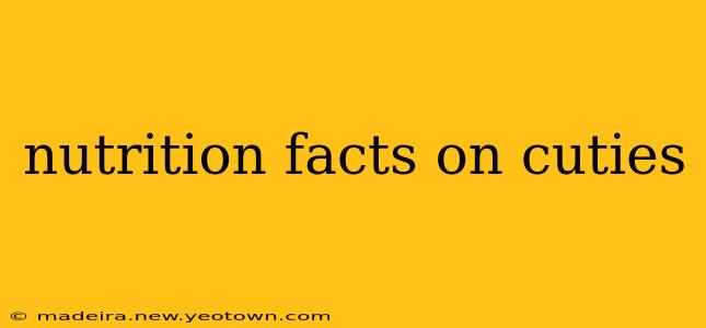 nutrition facts on cuties