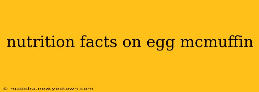 nutrition facts on egg mcmuffin