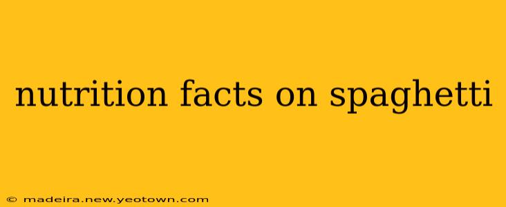 nutrition facts on spaghetti