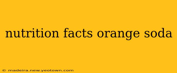 nutrition facts orange soda