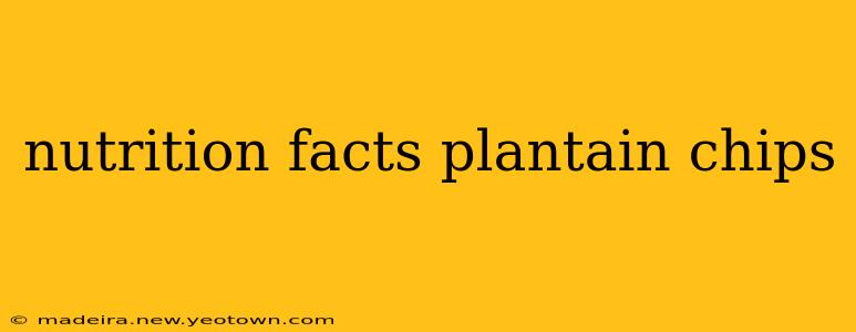 nutrition facts plantain chips