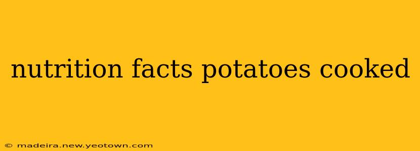 nutrition facts potatoes cooked