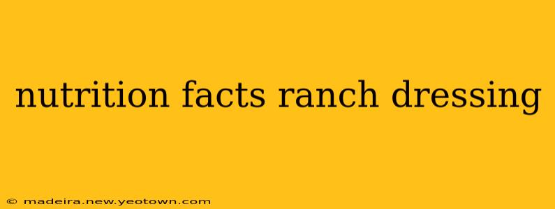 nutrition facts ranch dressing