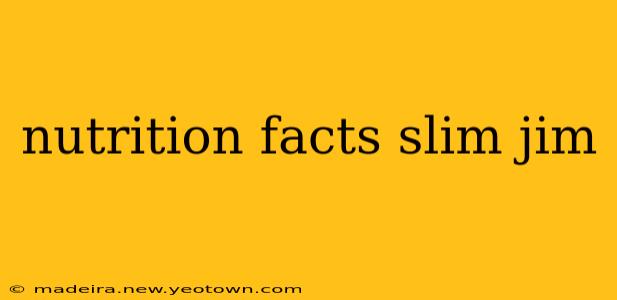 nutrition facts slim jim