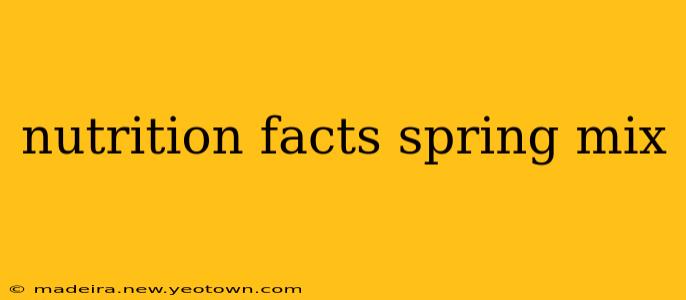 nutrition facts spring mix