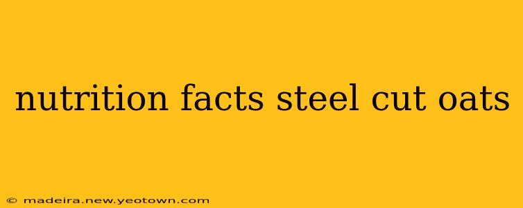 nutrition facts steel cut oats