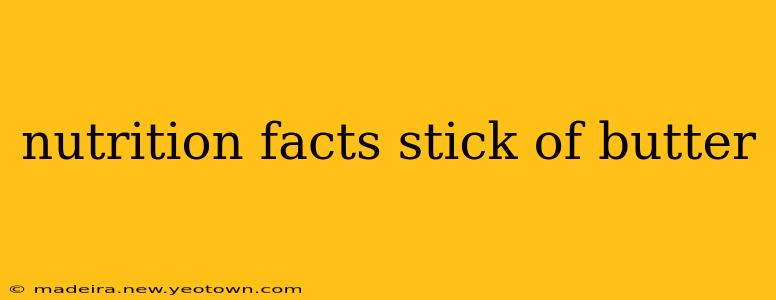 nutrition facts stick of butter