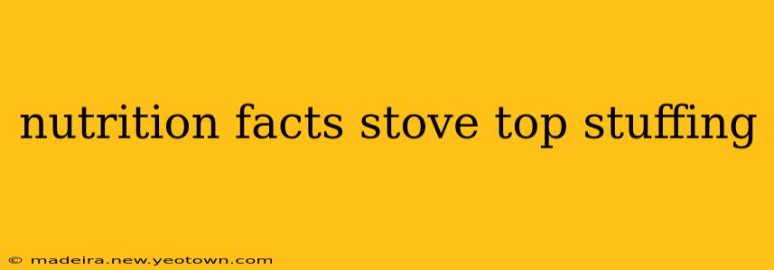 nutrition facts stove top stuffing