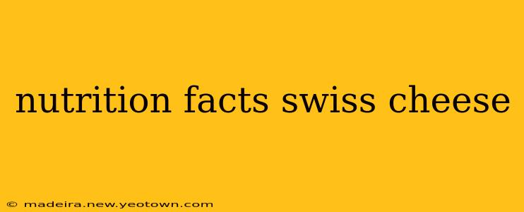 nutrition facts swiss cheese