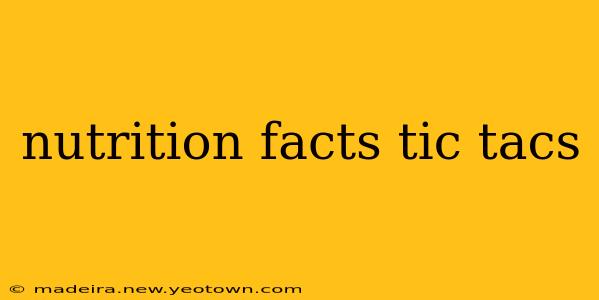 nutrition facts tic tacs