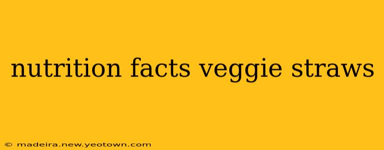 nutrition facts veggie straws