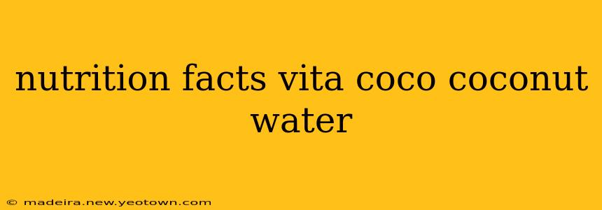 nutrition facts vita coco coconut water