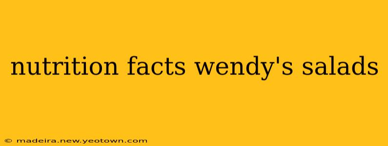 nutrition facts wendy's salads