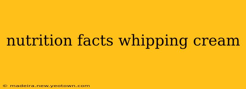 nutrition facts whipping cream