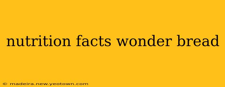 nutrition facts wonder bread