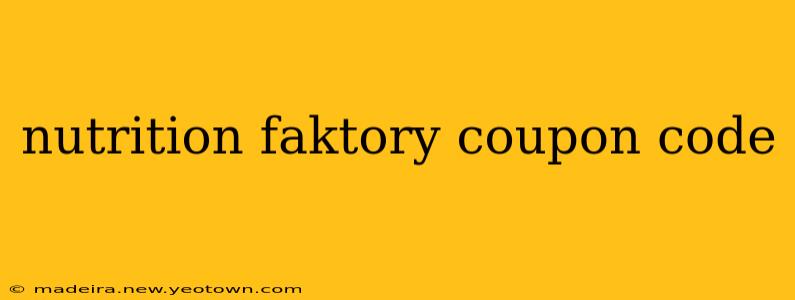 nutrition faktory coupon code