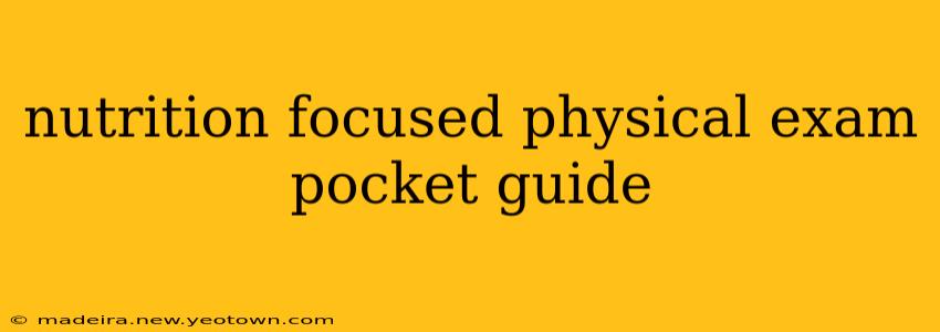 nutrition focused physical exam pocket guide