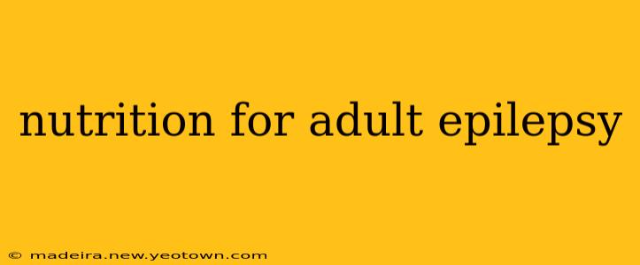 nutrition for adult epilepsy
