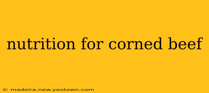 nutrition for corned beef