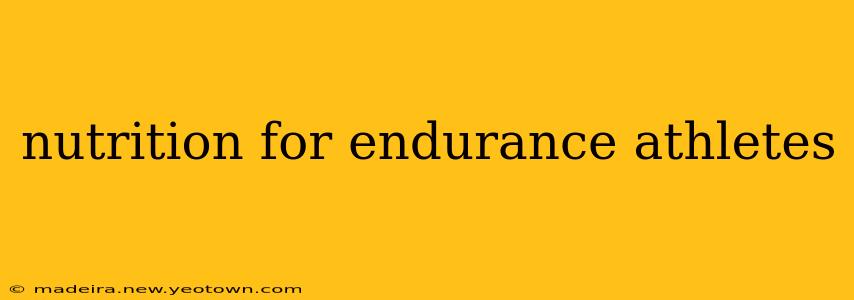 nutrition for endurance athletes