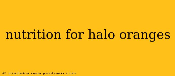 nutrition for halo oranges