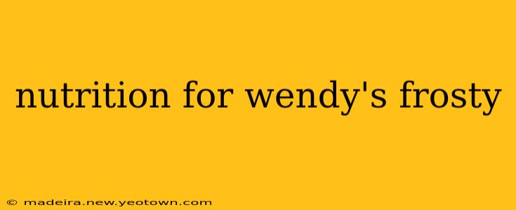 nutrition for wendy's frosty