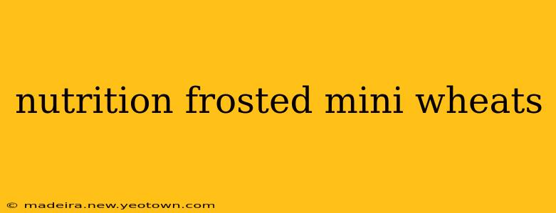 nutrition frosted mini wheats
