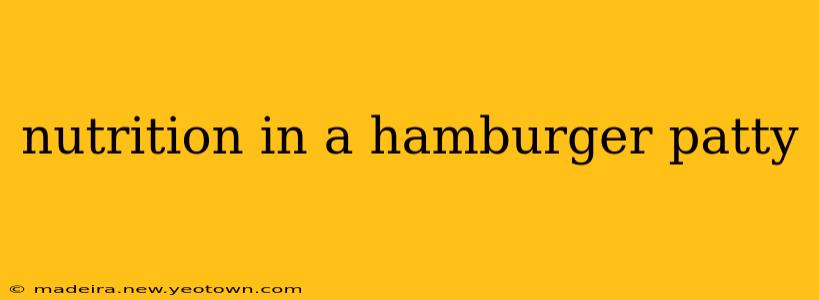nutrition in a hamburger patty