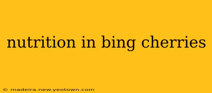 nutrition in bing cherries