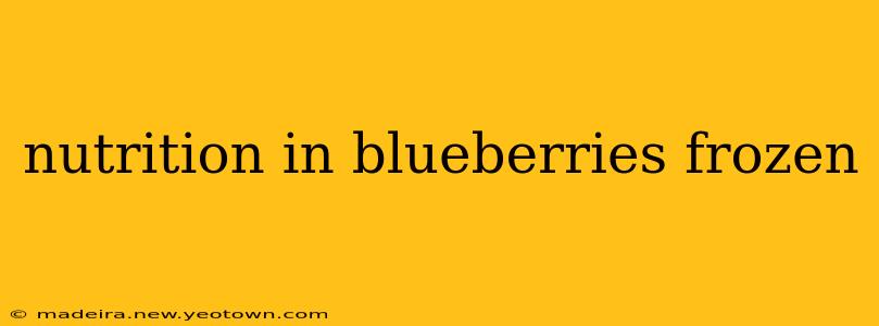 nutrition in blueberries frozen