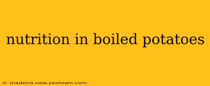nutrition in boiled potatoes