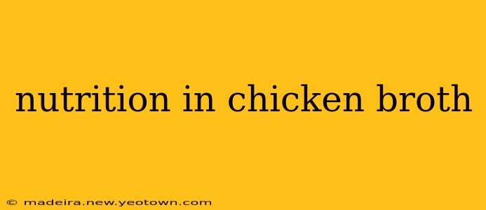 nutrition in chicken broth
