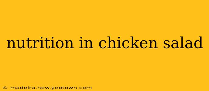 nutrition in chicken salad