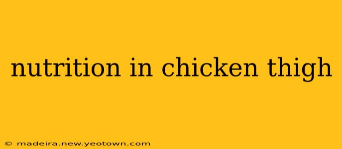 nutrition in chicken thigh