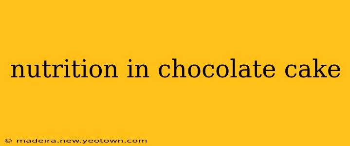 nutrition in chocolate cake