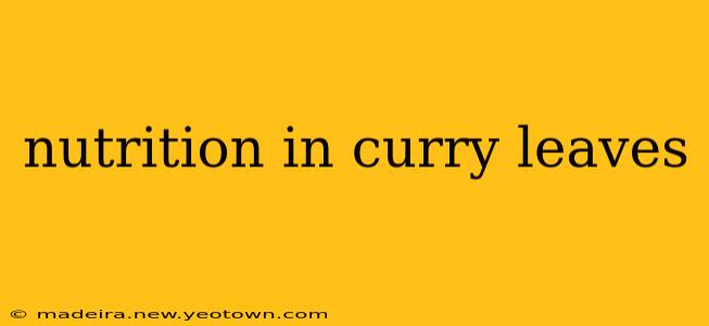 nutrition in curry leaves