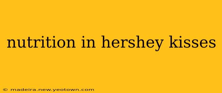 nutrition in hershey kisses