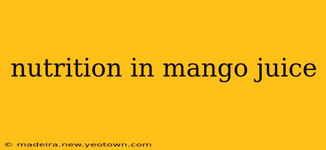 nutrition in mango juice