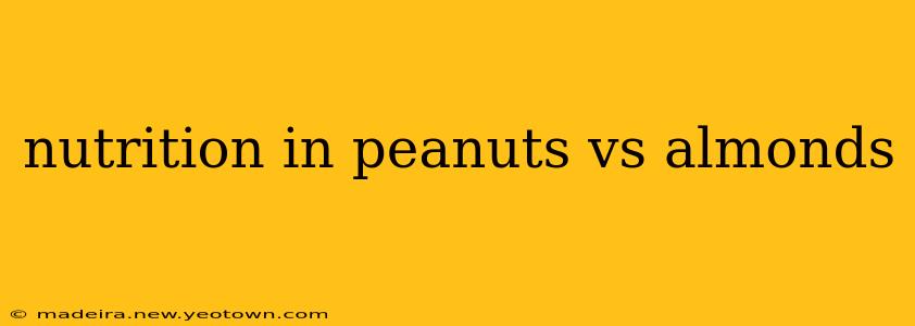 nutrition in peanuts vs almonds