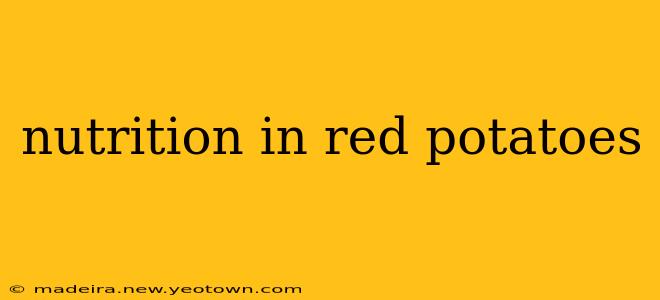 nutrition in red potatoes